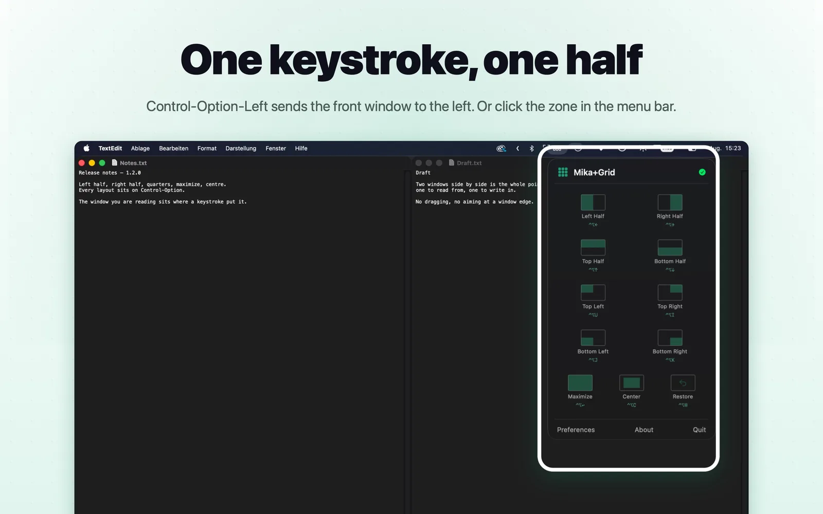 ⌃⌥← setzt déi vir Fënster op déi lénks Halschent.